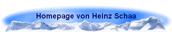 Homepage von Heinz Schaa
